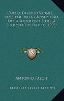 L'Opera Di Icilio Vanni E I Problemi Della Gnoseologia Della Sociologia E Della Filosofia Del Dritto (1903) 116673403X Book Cover