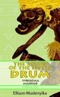 The Sound of the Little Drum: Svingoma Masingo: A Three-act Play 1844011577 Book Cover