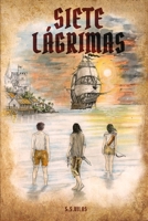 Siete lágrimas (Spanish Edition) B0BHNF5CTW Book Cover