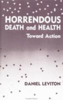 Horrendous Death and Health: Towards Action 1560321865 Book Cover