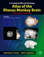 A Combined MRI and Histology Atlas of the Rhesus Monkey Brain 0123850878 Book Cover