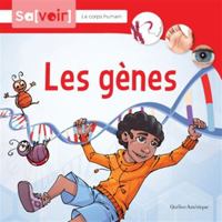 Les gènes (Savoir - Corps humain, 3) 2764451385 Book Cover