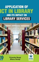 Application of ICT in Library and Its Impact on Library Services 9354613934 Book Cover