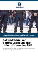 Polizeidoktrin und Berufsausbildung der Unteroffiziere der PNP (German Edition) 6206902412 Book Cover