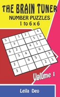 The Brain Tuner: Number Puzzles: 1 to 6 x 6 Volume 1 B08RH1S26X Book Cover