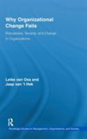 Why Organizational Change Fails: Robustness, Tenacity, and Change in Organizations 113895991X Book Cover