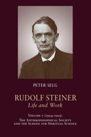 Rudolf Steiner, Life and Work: 1924-1925: The Anthroposophical Society and the School for Spiritual Science 1621482324 Book Cover