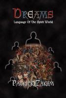 Dreams: Language of the Spirit World 0557589495 Book Cover