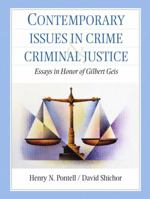 Contemporary Issues in Crime and Criminal Justice: Essays in Honor of Gilbert Geis 0130875856 Book Cover