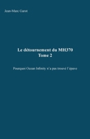 Le détournement du MH370, tome 2 (French Edition) B0G5Y1FS9C Book Cover