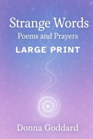 Strange Words: Poems and Prayers Large Print 0645822663 Book Cover