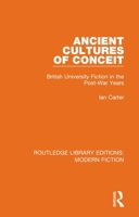 Ancient Cultures of Conceit: British University Fiction in the Post-War Years 0367339315 Book Cover