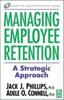Managing Employee Retention: A Strategic Accountability Approach (Improving Human Performance) 0750674849 Book Cover