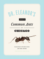 Dr. Eleanor's Book of Common Ants of Chicago 022626680X Book Cover