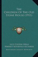 The Children of the Old Stone House 1018225110 Book Cover