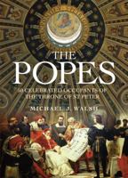 The Popes: 50 Celebrated Occupants of the Throne of St. Peter 1435151631 Book Cover