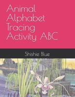 Animal Alphabet Tracing Activity ABC B0FHJRS3VT Book Cover