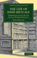 The Life Of John Metcalf, Commonly Called Blind Jack Of Knaresborough 1430459964 Book Cover