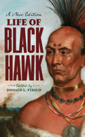 Life of Black Hawk 1594164770 Book Cover