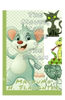 The Mouse, Cat, Snake & the Storm 1706293119 Book Cover