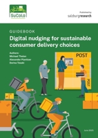 Guidebook: Digital Nudging for Sustainable Consumer Delivery Choices 3819248587 Book Cover