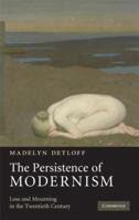 The Persistence of Modernism 0521896428 Book Cover