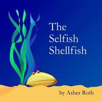 The Selfish Shellfish 1500977810 Book Cover