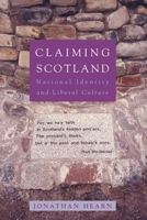 Claiming Scotland: National Identity and Liberal Culture 1902930169 Book Cover