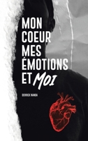 Mon Coeur, Mes Emotions et Moi (French Edition) 177941448X Book Cover