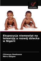 Ekspozycja niemowląt na telewizję a rozwój dziecka w Nigerii 6203481009 Book Cover