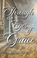 Through the Eyes of Grace 1936989808 Book Cover