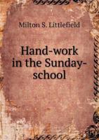 Hand-Work in the Sunday-School 1014769310 Book Cover