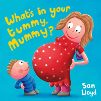 What's in Your Tummy Mummy? 1843650916 Book Cover