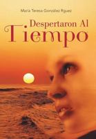 Despertaron Al Tiempo 1463358962 Book Cover