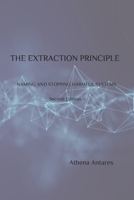 The Extraction Principle: Naming and Stopping Harmful Systems B0GGP4WBH9 Book Cover