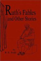 Ruth's Fables and Other Stories 0595239579 Book Cover