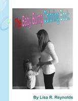 The Baby Bump Coloring Book 1522862285 Book Cover