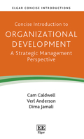 Concise Introduction to Organizational Development: A Strategic Management Perspective (Elgar Concise Introductions) 1035357372 Book Cover