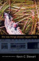 The Way Things Always Happen Here 193320219X Book Cover