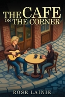 The Café on the Corner 1918162239 Book Cover