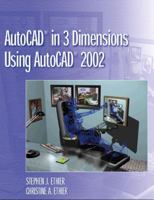 Autocad in 3 Dimensions Using Autocad 2002 0130943398 Book Cover