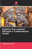 Estética Pós-colonial Africana e Compromisso Social 6205299917 Book Cover