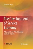 The Development of Service Economy: A General Trend of the Changing Economy in China 9811012849 Book Cover