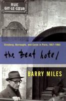 The Beat Hotel: Ginsberg, Burroughs & Corso in Paris, 1957-1963 0802138179 Book Cover