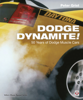 Dodge Dynamite!: 50 Years of Dodge Muscle Cars 1787110931 Book Cover