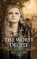 The Worst Deceit (The Golden Fleck Series) 1739661893 Book Cover