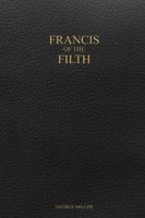 Francis of the Filth 138715950X Book Cover