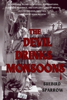 The Devil Drinks Monsoons B0FHT7PZLD Book Cover