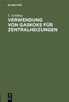 Verwendung von Gaskoks für Zentralheizungen (German Edition) 3486739697 Book Cover