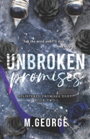 Unbroken Promises: Splintered Promises Duet- Book Two (The Core Four Series - Discreet Edition) B0D83389RH Book Cover